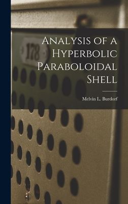 Analysis of a Hyperbolic Paraboloidal Shell