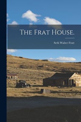 The Frat House.