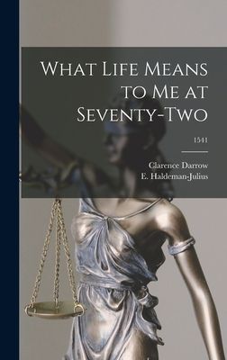What Life Means to Me at Seventy-two; 1541