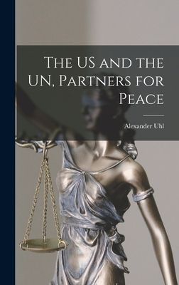 The US and the UN, Partners for Peace