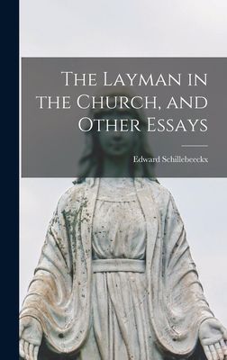 The Layman in the Church, and Other Essays