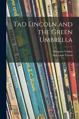 Tad Lincoln and the Green Umbrella