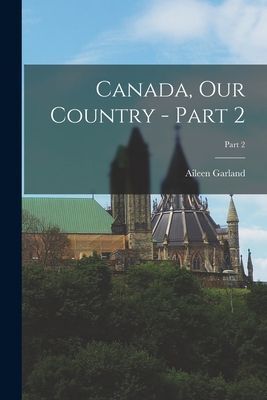 Canada, Our Country - Part 2; Part 2