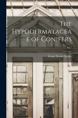 The Hypodermataceae of Conifers; No.1