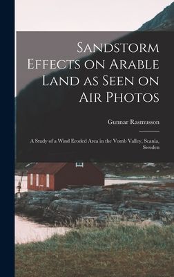 Sandstorm Effects on Arable Land as Seen on Air Photos: a Study of a Wind Eroded Area in the Vomb Valley, Scania, Sweden