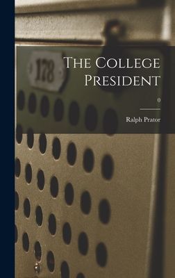 The College President; 0