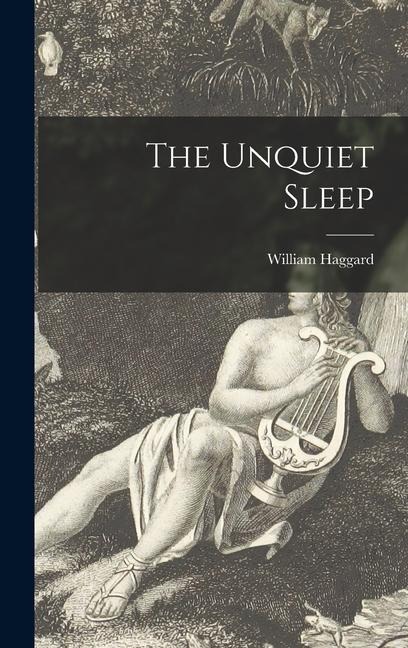 The Unquiet Sleep