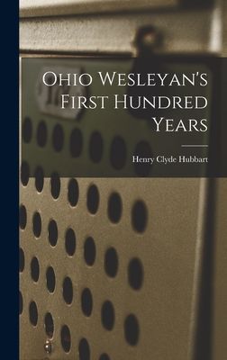 Ohio Wesleyans First Hundred Years