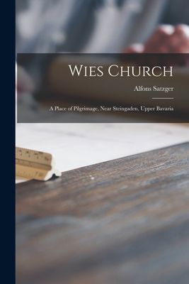 Wies Church: a Place of Pilgrimage, Near Steingaden, Upper Bavaria
