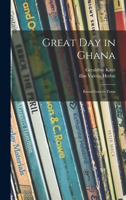 Great Day in Ghana; Kwasi Goes to Town