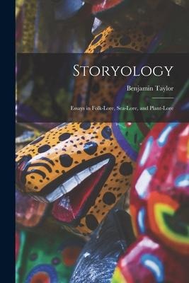Storyology: Essays in Folk-lore, Sea-lore, and Plant-lore