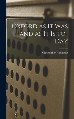 Oxford as It Was and as It is To-day
