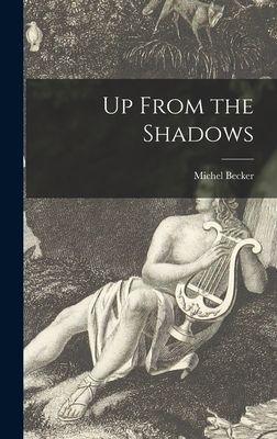 Up From the Shadows