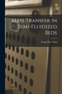 Mass Transfer in Semi-fluidized Beds