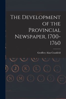 The Development of the Provincial Newspaper, 1700-1760