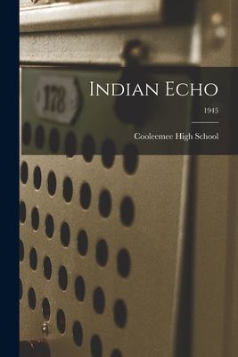 Indian Echo; 1945
