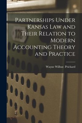 Partnerships Under Kansas Law and Their Relation to Modern Accounting Theory and Practice