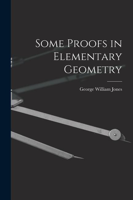 Some Proofs in Elementary Geometry