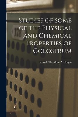 Studies of Some of the Physical and Chemical Properties of Colostrum