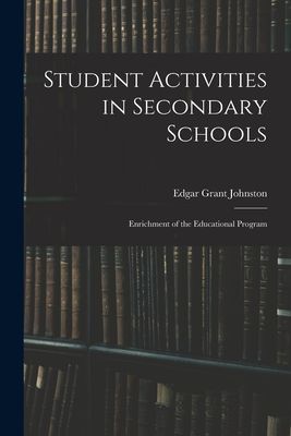 Student Activities in Secondary Schools; Enrichment of the Educational Program