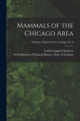 Mammals of the Chicago Area; Fieldiana, Popular series, Zoology, no. 8