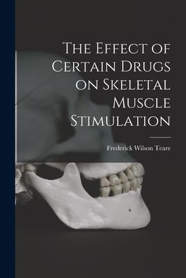 The Effect of Certain Drugs on Skeletal Muscle Stimulation