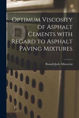 Optimum Viscosity of Asphalt Cements With Regard to Asphalt Paving Mixtures