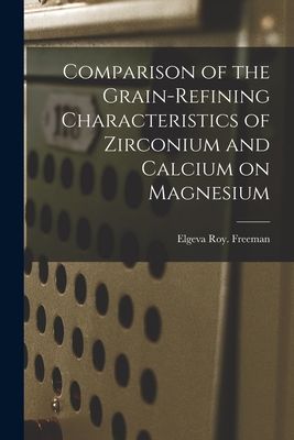 Comparison of the Grain-refining Characteristics of Zirconium and Calcium on Magnesium