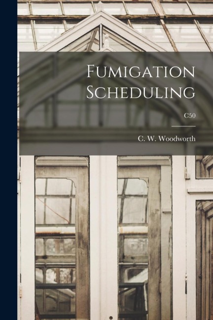 Fumigation Scheduling; C50