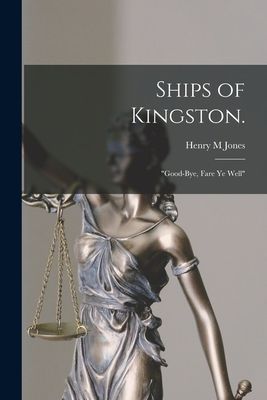 Ships of Kingston.: Good-bye, Fare Ye Well