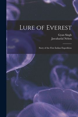 Lure of Everest: Story of the First Indian Expedition