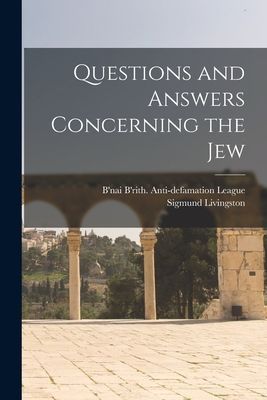 Questions and Answers Concerning the Jew