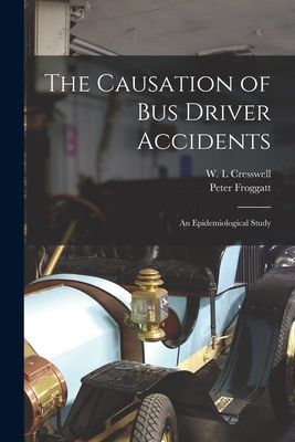 The Causation of Bus Driver Accidents; an Epidemiological Study