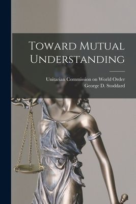 Toward Mutual Understanding