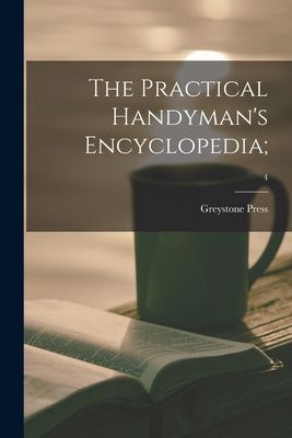 The Practical Handymans Encyclopedia;; 4