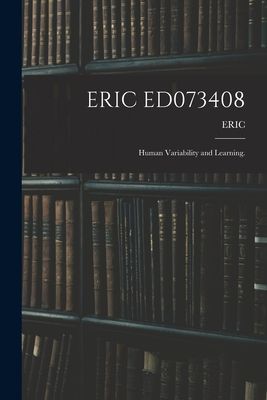 Eric Ed073408: Human Variability and Learning.
