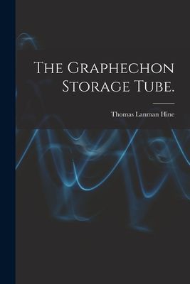 The Graphechon Storage Tube.