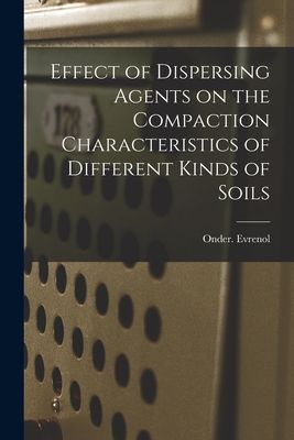 Effect of Dispersing Agents on the Compaction Characteristics of Different Kinds of Soils