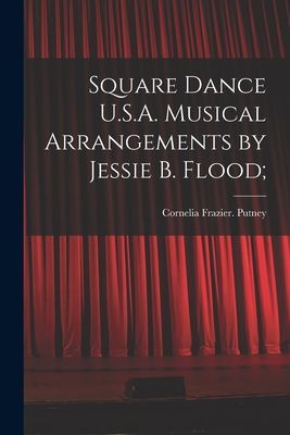 Square Dance U.S.A. Musical Arrangements by Jessie B. Flood;