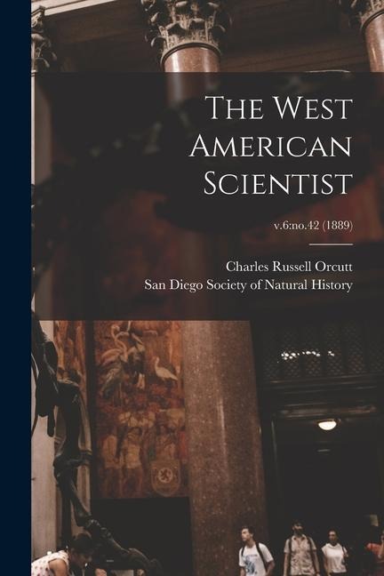 The West American Scientist; v.6: no.42 (1889)