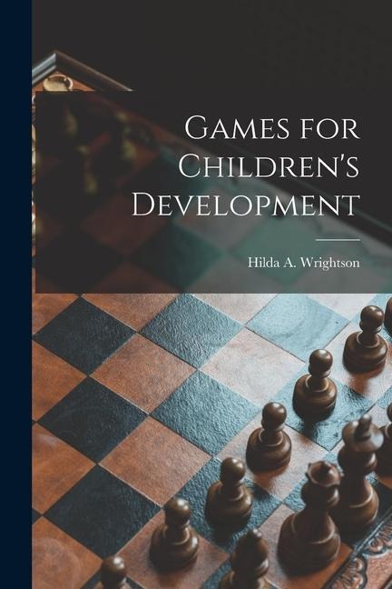 Games for Childrens Development [microform]
