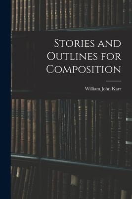 Stories and Outlines for Composition