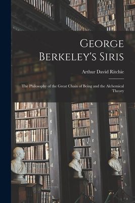 George Berkeleys Siris: the Philosophy of the Great Chain of Being and the Alchemical Theory