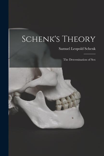Schenk's Theory The Determination of Sex