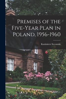 Premises of the Five-year Plan in Poland, 1956-1960