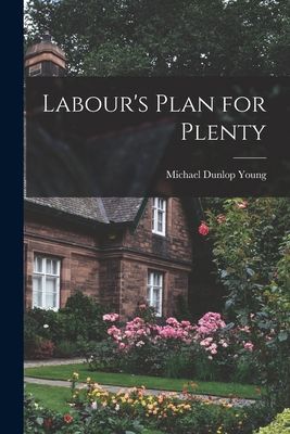 Labours Plan for Plenty