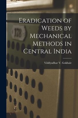 Eradication of Weeds by Mechanical Methods in Central India