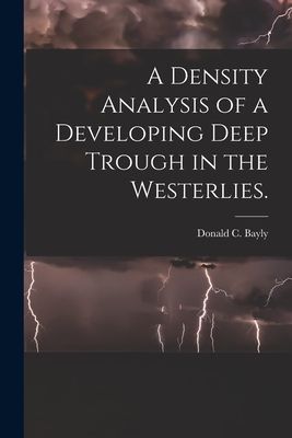 A Density Analysis of a Developing Deep Trough in the Westerlies.