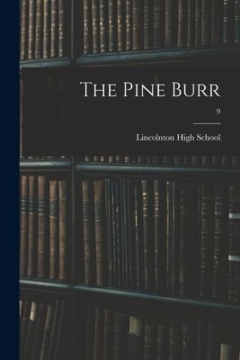 The Pine Burr; 9