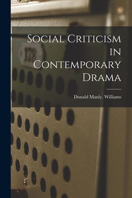 Social Criticism in Contemporary Drama